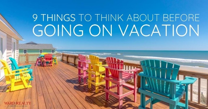 9 Things To Think About Before Going on Vacation