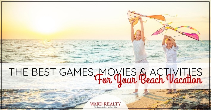 The Best Games, Movies & Activities For Your Beach Vacation