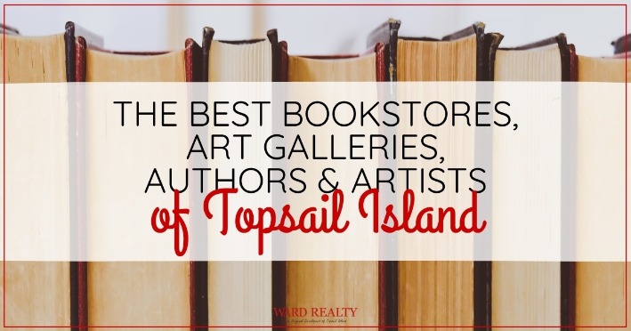 The Best Bookstores, Art Galleries, Authors and Artists of Topsail Island