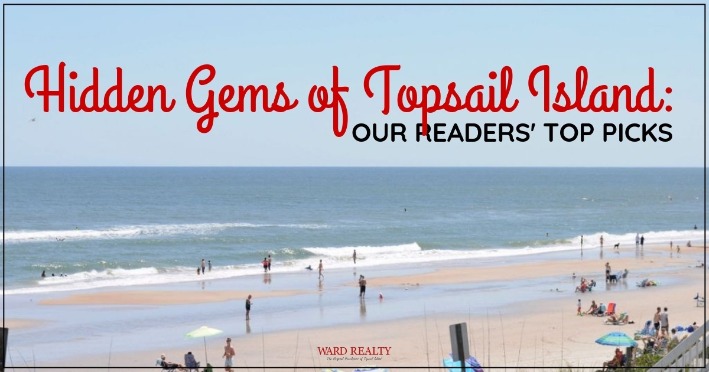 Hidden Gems of Topsail Island: Our Readers' Top Picks | Ward Realty