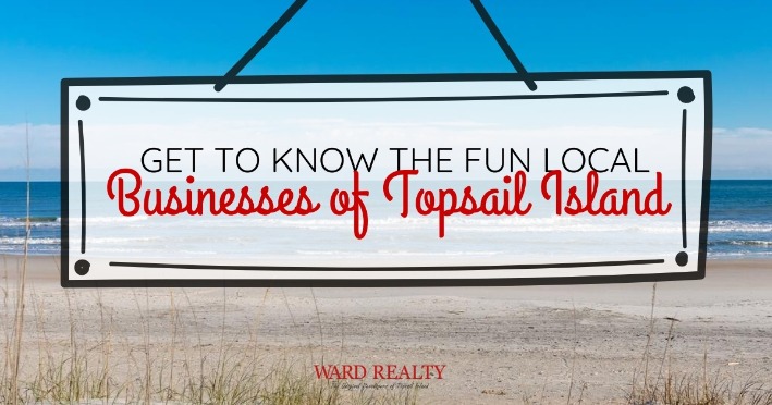 Get to Know the Fun Local Businesses of Topsail Island