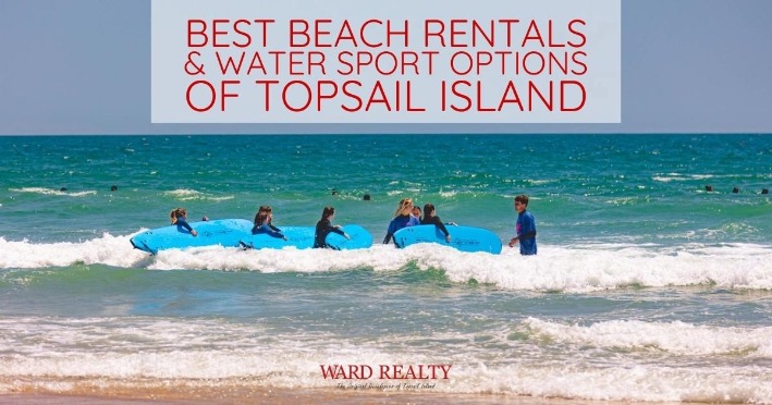 Best Beach Rentals and Water Sport Options of Topsail Island | Ward Realty