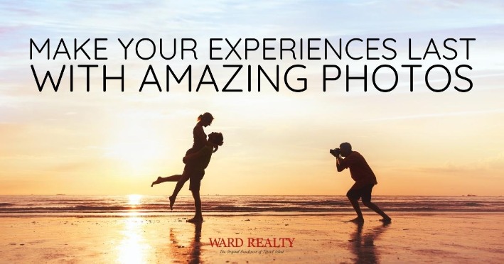 Make Your Experiences Last With Amazing Photos | Ward Realty