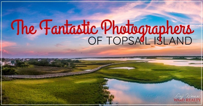 The Fantastic Photographers of Topsail Island