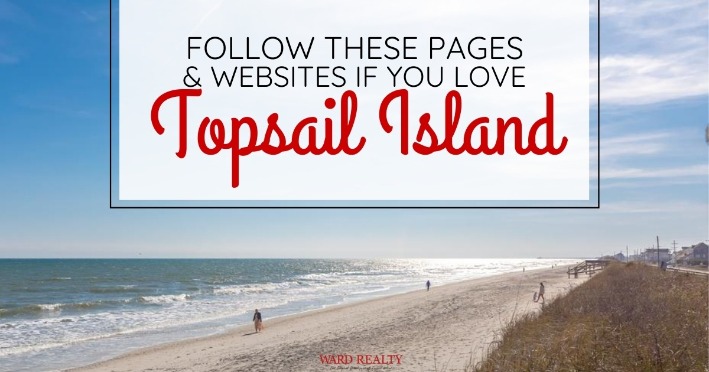 Follow these Pages and Websites If You Love Topsail Island