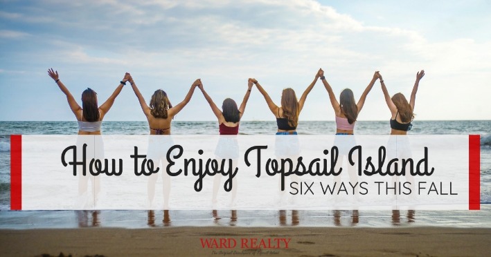 How to Enjoy Topsail Island Six Ways This Fall | Ward Realty