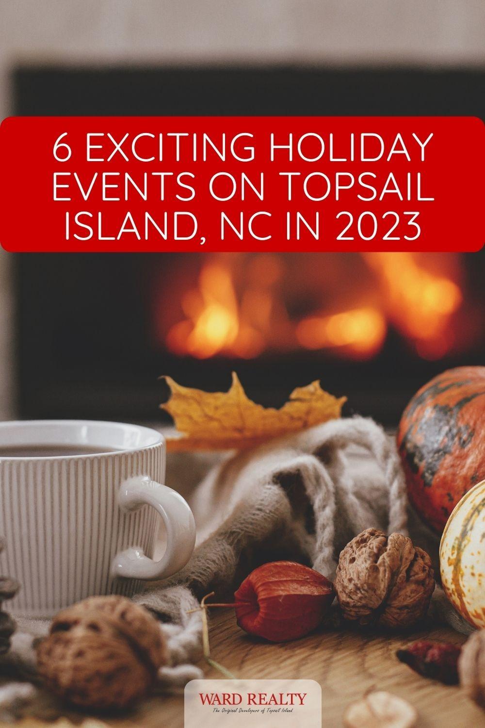 6 Exciting Holiday Events on Topsail Island NC in 2023